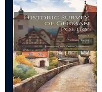 William Taylor Historic Survey of German Poetry: Interspersed With Various William Taylor Multicolor