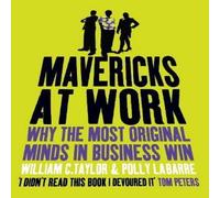 William Taylor Mavericks at Work: Why the most original minds in business win William Taylor Multicolor