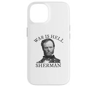 William Tecumseh Sherman Civil War History Quote Case for iPhone 14