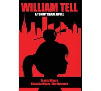 William Tell A Tommy Keane Novel: A Tommy Keane Novel