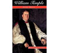 William Temple: Church, State and Society in Britain, 1880-1950 (British Lives)