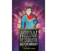 William the Conqueror: Guilty or Innocent? (Timewarps)