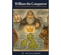 William the Conqueror: The Race for England and the Battle of Hastings (Special Double-Sized Edition)