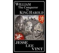William the Conqueror vs King Harold