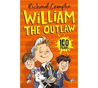 William the Outlaw: (Just William series)