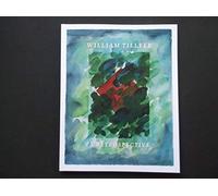 WILLIAM TILLYER: A RETROSPECTIVE.