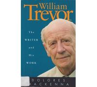 William Trevor: The Writer and His Work by Dolores MacKenna (1999-09-10)