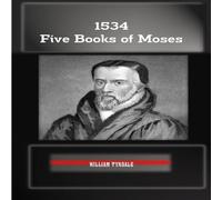 William Tyndale 1534 FIVE BOOKS OF MOSES Paperback William Tyndale Multicolor