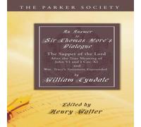 William Tyndale An Answer to Sir Thomas More's Dialogue Paperback Book William Tyndale Multicolor