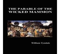 William Tyndale The Parable of the Wicked Mammon (Hardback) Hardcover Book William Tyndale Multicolor
