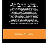 William Tyndale The prophete Ionas with an introduccion; Before teachinge to William Tyndale Multicolor