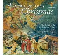 William Vann; Chapel Choir Of The Royal Hospital Chelsea; - A Vaughan Williams Christmas