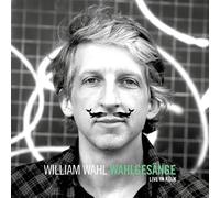 William Wahl Wahlgesänge (Live in Köln) (CD)