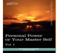 William Walker Atkinson Personal Power Books (in 12 Volumes), Vol. I: Personal Power or William Walker Atkinson Multicolor
