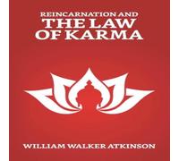 William Walker Atkinson Reincarnation & The Law of Karma Paperback Book William Walker Atkinson Multicolor
