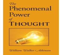 William Walker Atkinson The Phenomenal Power of Thought Paperback Book William Walker Atkinson Multicolor