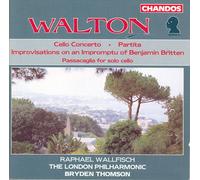 Walton: Cello Concerto, Partita, Britten Improvisations, Passacaglia