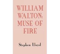 William Walton: Muse of Fire (Music)