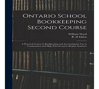 William Ward Ontario School Bookkeeping Second Course : A Practical Course in William Ward Multicolor