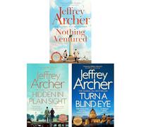 William Warwick Collection by Jeffrey Archer: Nothing Ventured, Hidden in Plain Sight & Turn a Blind Eye - The First Three Detective Cases Inspired by the Clifton Chronicles (3-Book Set)