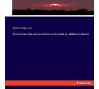 William Watson Recent essays by various authors on bacteria in relation to William Watson Multicolor