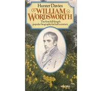 William Wordsworth: A Biography