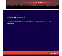 William Wordsworth Ode : Intimations of immortality from recollections of early William Wordsworth Multicolor