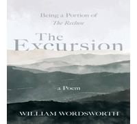 William Wordsworth The Excursion - Being a Portion of 'The Recluse', a Poem Paperback William Wordsworth Multicolor