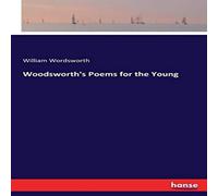 William Wordsworth Woodsworth's Poems for the Young Paperback Book William Wordsworth Multicolor