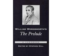 William Wordsworth's The Prelude: A Casebook by Stephen Gill (English) Paperback