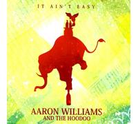 Williams,Aaron & the Hoodoo - 10: 49