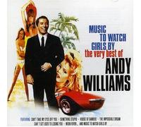 Williams, Andy - Music to Watch Girls By: The Very Best of Andy Williams
