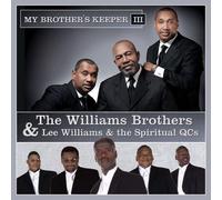 WILLIAMS BROTHERS/LEE WILLIAMS/SPIRITUAL QC'S - My Brother's Keeper III