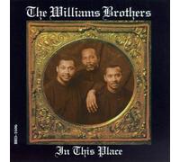 Williams Brothers, The - In This Place