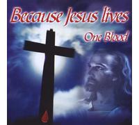 Williams, Bruce - Because Jesus Lives One Blood