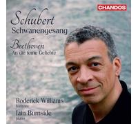Roderick Williams/Burnside - Franz Schubert: Schqanengesang, Ludwig van Beethoven: An die ferne Geliebte, Op. 98