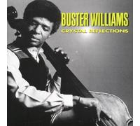 Williams, Buster - Crystal Reflections