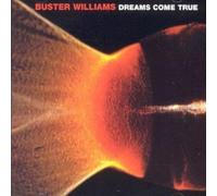 Williams, Buster - Dreams Come True