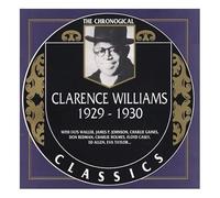 Williams, Clarence - Clarence Williams: 1929-1930;THE CHRONOLOGICAL CLASSICS