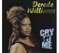 Williams, Derede - Cry To Me