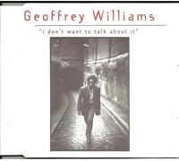 Williams Geoffrey - I Don't Want to Talk About It
