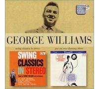 Williams, George - Swing Classics In Stereo/Put On Your Dancing Shoes