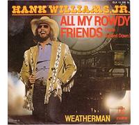 WILLIAMS, Hank jr. - All my rowdy friends (Have settled down) / Weatherman / ELK 12 598