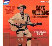Williams, Hank - Lovesick Blues: 25 Country Classics 1947-1950