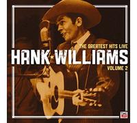 Williams, Hank - The Greatest Hits Live: Vol. 2
