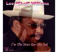 Williams, Lee Shot - I'm the Man for the Job