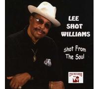 Williams, Lee Shot - Shot From the Soul