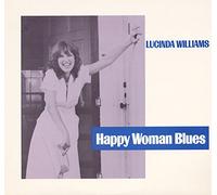 WILLIAMS,LUCINDA - Happy Woman Blues
