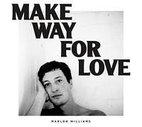 Williams, Marlon - Make Way for Love (White) [VINYL]