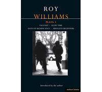 Williams Plays 3: Fallout, Slow Time, Days of Significance, Absolute Beginners (Contemporary Dramatists): 3 (Contemporary Dramatists)